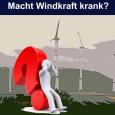Gesundheitsgefahren durch Windkraftanlagen in den Brandensteiner Forsten?